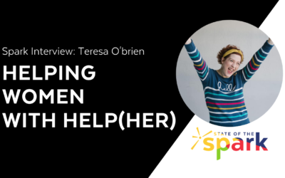 Spark Interview: Teresa O’brien – Helping Women with Help(her)
