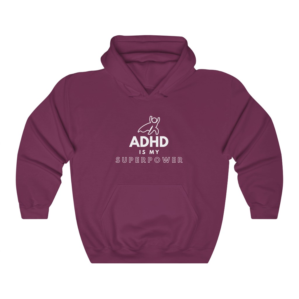 ADHD Hoodie - ADHD Is My Superpower - Maroon