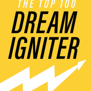 The Top 100 Dream Igniter - Grant R Nieddu - Goal-Setting Book