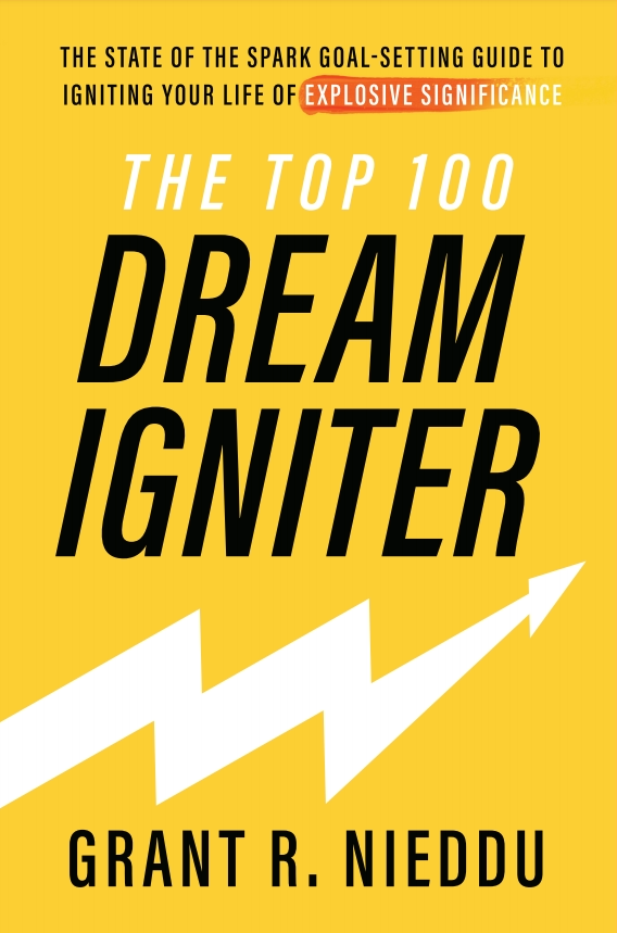 The Top 100 Dream Igniter - Grant R Nieddu - Goal-Setting Book