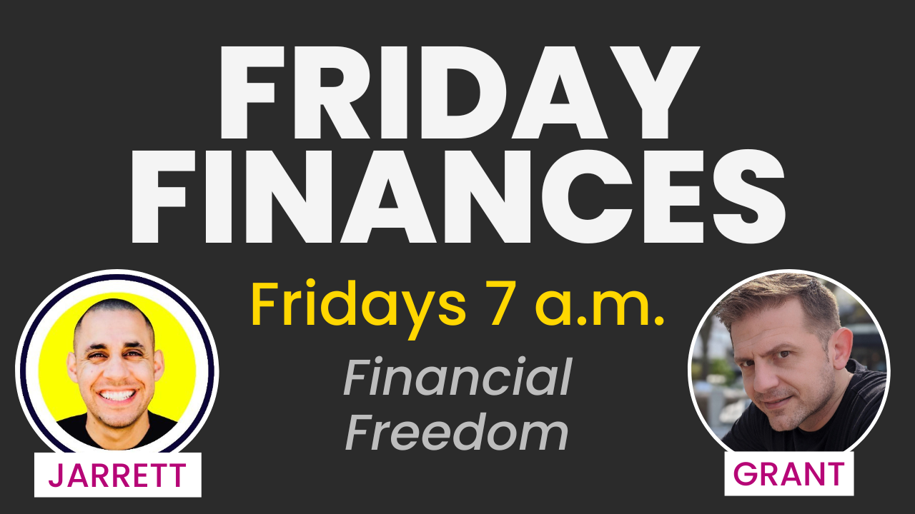 Friday Finances - Friday at 7 a.m. with Grant Sparks💥 and Jarrett Carpenter